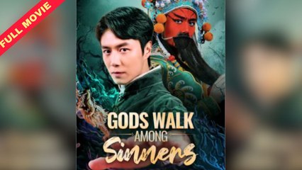 Gods Walk Among Sinners