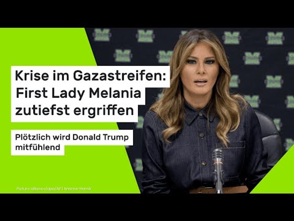 Krise im Gazastreifen: Melania zutiefst ergriffen - plötzlich wird Donald Trump mitfühlend