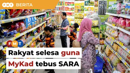 Rakyat selesa guna MyKad tebus SARA, kata menteri