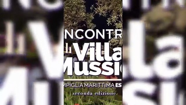 Campiglia, a Villa Mussio gli incontri del Tirreno: i grandi ospiti di agosto e settembre