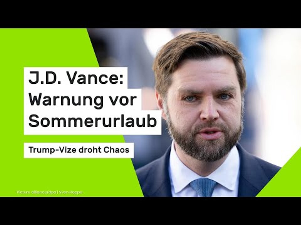 J.D. Vance: Warnung vor Sommerurlaub - Trump-Vize droht Chaos