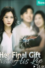 HER FINAL GIFT WAS FOR HIS LIE
