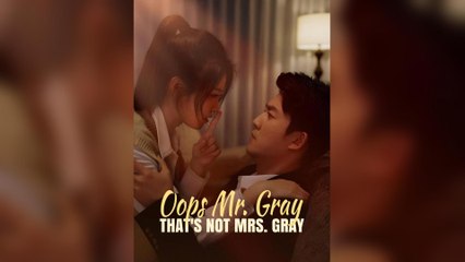 Oops Mr. Gray That's Not Mrs. Gray (2025) - FULL [Eng Sub]