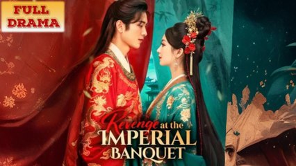 Revenge At The Imperial Banquet Full Episode 2025