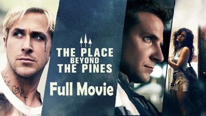 The Place Beyond the Pines (2012) Full Movie HD