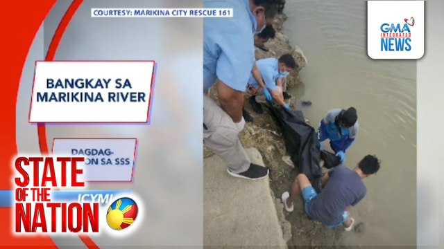 In Case You Missed It - Bangkay sa Marikina River; Dagdag-pensyon sa SSS | SONA