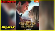 Still Love You, Still Hate You Full Movie