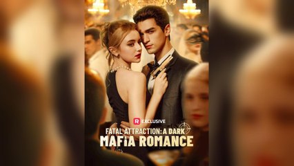 Fatal Attraction: A Dark Mafia Romance (2025) - FULL [Eng Sub]