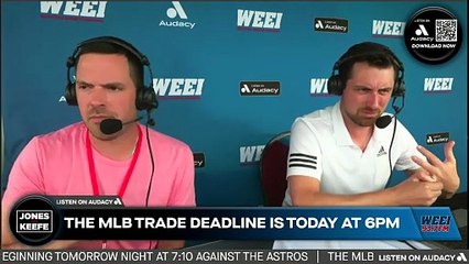 Jones & Keefe: Rob Bradford on the Red Sox's trade deadline approach