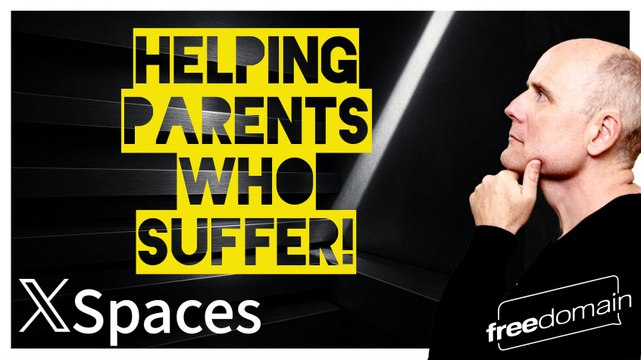 Helping Parents Who Suffer! Twitter/X Space