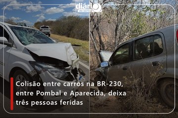 Colisão entre carros na BR-230, entre Pombal e Aparecida, deixa três pessoas feridas
