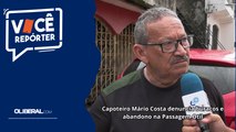 Capoteiro Mário Costa denuncia buracos e abandono na Passagem Otil