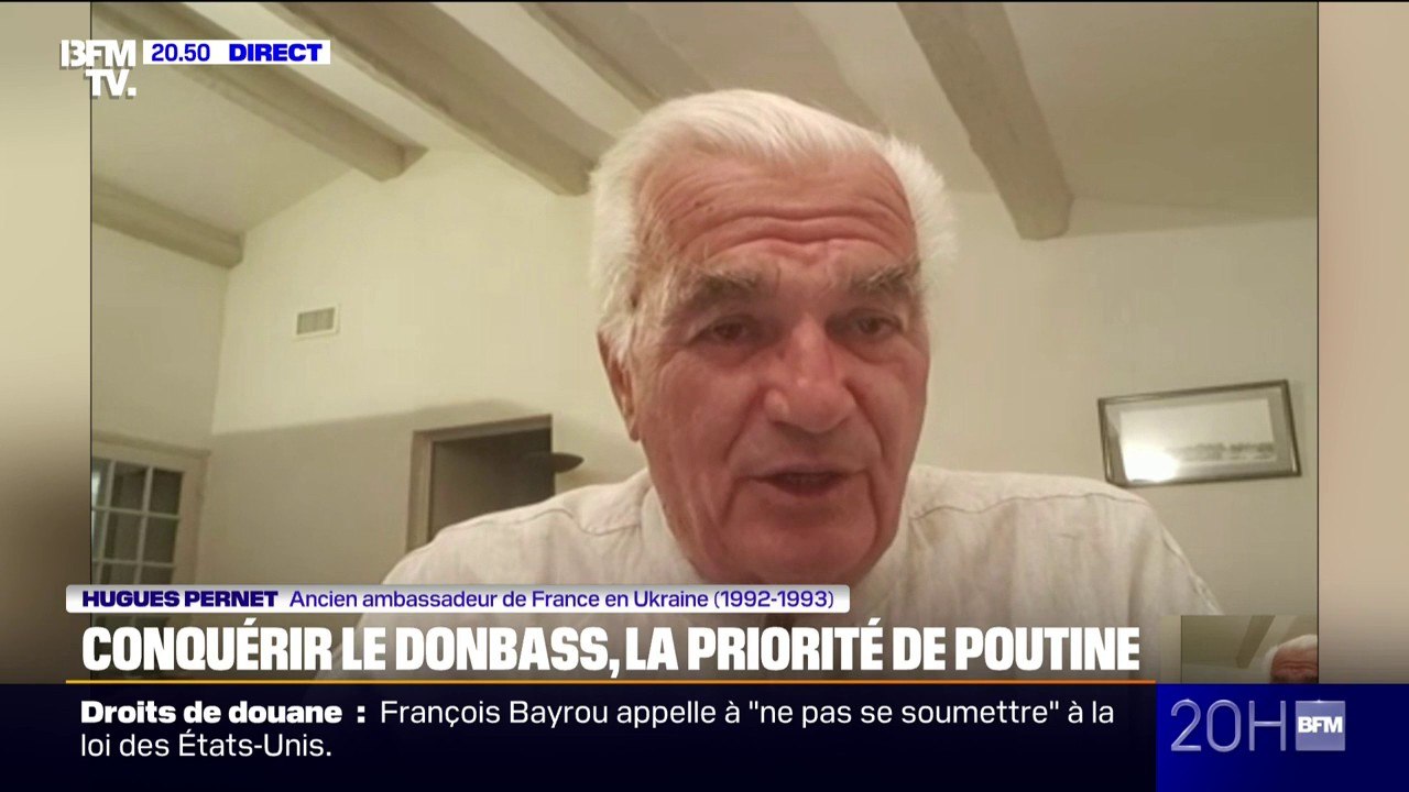 Guerre en Ukraine: pour Hugues Pernet, ancien ambassadeur de France en Ukraine, le Donbass "n'est pas une zone clé, c'est une question de principe", pour Vladimir Poutine