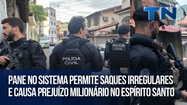 Pane no sistema permite saques irregulares e causa prejuízo milionário no Espírito Santo