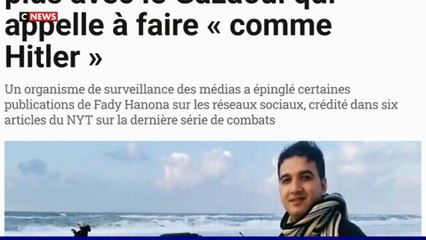 Ecarté du New York Times pour avoir appelé à "brûler et tuer les juifs comme Hitler", le journaliste gazaoui Fady Hossam désormais réfugié en France est collaborateur de la chaîne publique... France 24