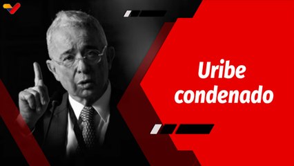 El Mundo en Contexto | Expresidente colombiano Álvaro Uribe Vélez es condenado a 12 años de prisión