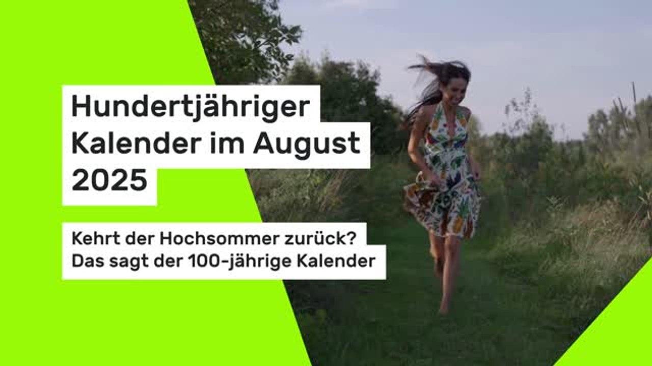 Hundertjähriger Kalender im August 2025: Kehrt der Hochsommer zurück? Das sagt der 100-jährige Kalender