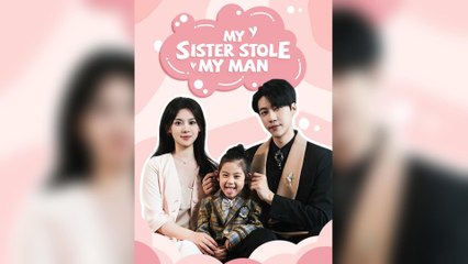 My Sister Stole My Man (DUBBED)