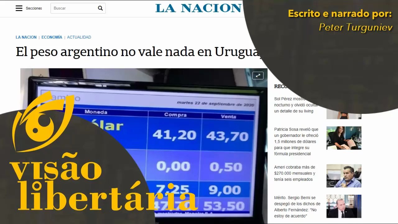 Peso argentino atinge valor zero no uruguai | Visão Libertária - 27/09/20 | ANCAPSU