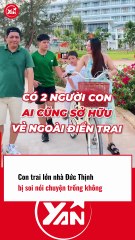 CON TRAI NHÀ ĐỨC THỊNH BỊ SOI NÓI CHUYỆN KHÔNG TRÒN