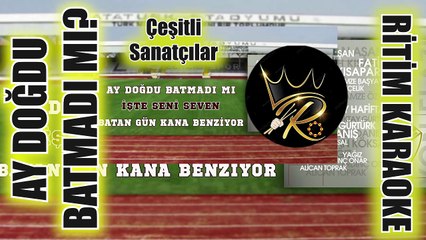Aydoğdu Batmadı Mı? - Çeşitli Sanatçılar ✩ Ritim Karaoke (SIRA GECESİ Muhayyer Sadettin Kaynak)