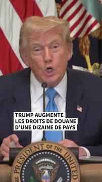 Donald Trump augmente les droits de douanes d’une dizaine de pays