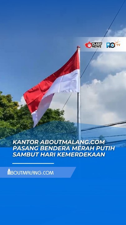 KANTOR ABOUTMALANG.COM PASANG BENDERA MERAH PUTIH SAMBUT HARI KEMERDEKAAN
