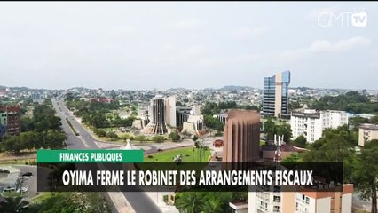 [#Reportage] Finances publiques : Oyima ferme le robinet des arrangements fiscaux