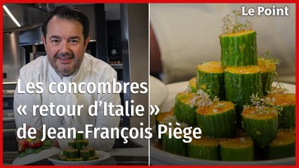 Les concombres « retour d'Italie » de Jean-François Piège