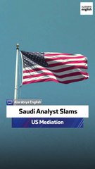 Saudi Analyst Slams US Mediation