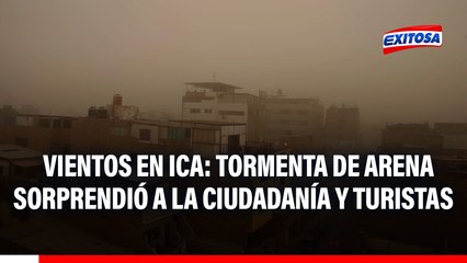 Vientos en Ica: Tormenta de arena sorprendió a la ciudadanía y turistas