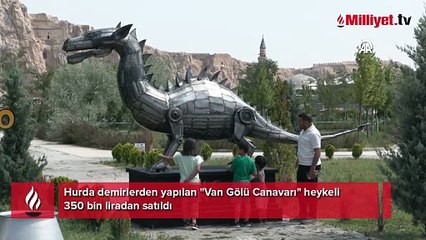 Hurda demirden 'Van Gölü Canavarı' heykeli 350 bin liraya alıcı buldu