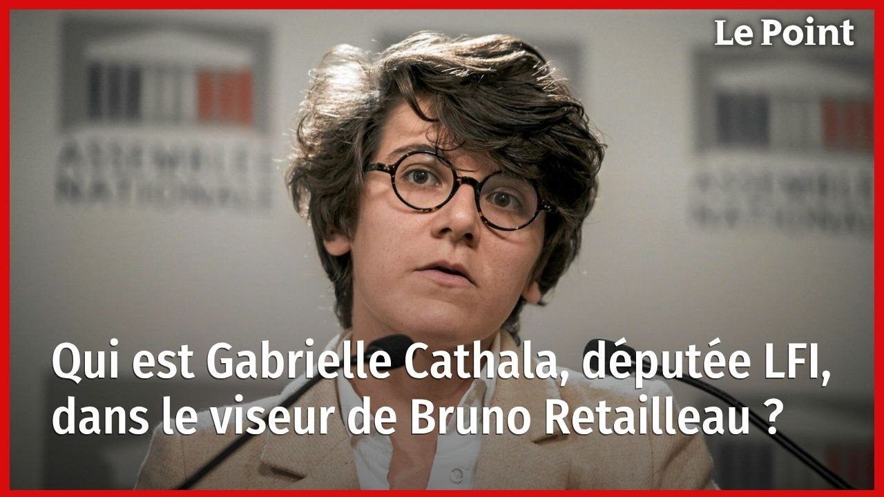 Qui est Gabrielle Cathala, députée LFI, dans le viseur de Bruno Retailleau ?