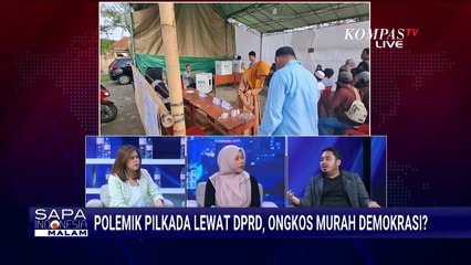 [FULL] Kupas Polemik Pilkada Lewat DPRD, Perludem Beri Sorotan: Apa Mau Rakyat? | SAPA MALAM