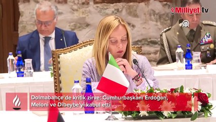 Dolmabahçe'de kritik zirve: Cumhurbaşkanı Erdoğan, Meloni ve Dibeybe'yi kabul etti