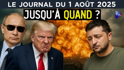 Donbass : la chute de Zelensky ? - Le JT du vendredi 1er août 2025