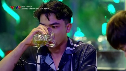 Anh yêu em được bao lâu - Tập 11