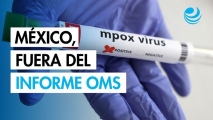 OMS ignora a México en informe de viruela del mono pese a aumento de casos