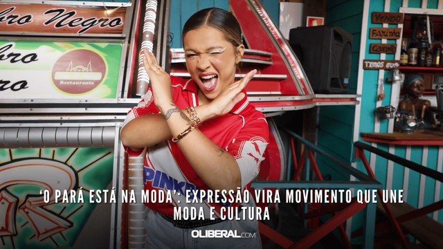 ‘O Pará está na moda’: expressão vira movimento que une moda e cultura