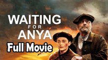 Waiting for Anya (2020) Full Movie HD