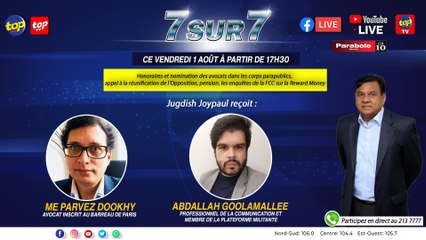 7SUR7 Honoraires et nomination des avocats dans les corps parapublics, appel à la réunification de l’Opposition, pension, les enquêtes de la FCC sur la Reward Money.