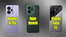 Realme 15 Pro vs Oppo Reno14 vs Xiaomi Poco F7