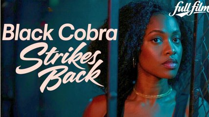 Black Cobra Strikes Back - Full Movie HD