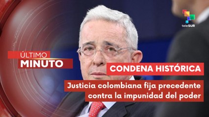 Justicia colombiana condena al Expdte. Uribe a 12 años de arresto domiciliario