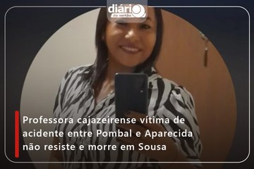 Professora cajazeirense vítima de acidente entre Pombal e Aparecida não resiste e morre em Sousa