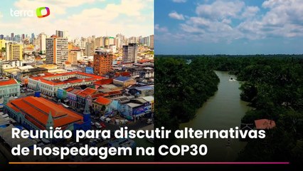 Brasil e ONU discutem alternativas para hospedagens na COP30 após denúncia de preços abusivos