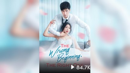 The Wrong Beginning, The Right One (2025) - FULL [Eng Sub]