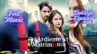 ENCIENDE MI FUEGO EN ESPAÑOL - ARDIENTE MATRIMONIO