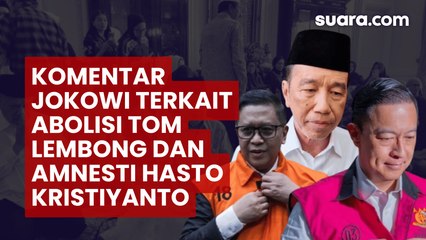 Komentar Jokowi terkait Abolisi Tom Lembong dan Amnesti Hasto Kristiyanto