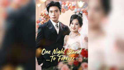 One Night Stand... To Forever (2025) - FULL [Eng Sub]